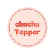 Chuchu Topper