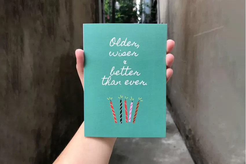 Older, Wiser and Better Than Ever, Birthday Greeting Card